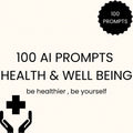 100 AI-Prompts für die Gesundheit und Wohlbefinden (inkl. PLR Lizenz)